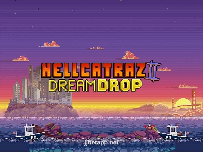jjjbet Hellcatraz 2 Dream Drop slot game
